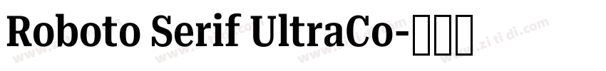 Roboto Serif UltraCo字体转换